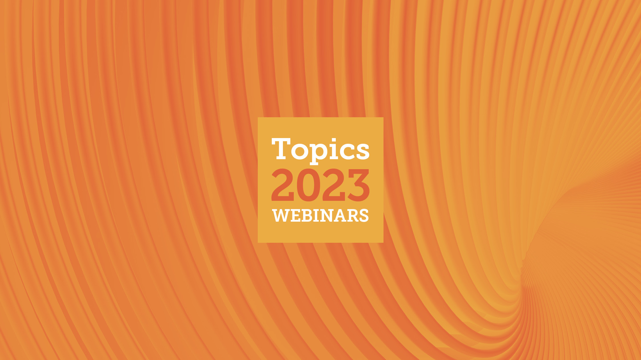 Topics Webinar