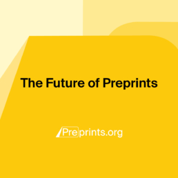 The future of preprints on yellow background
