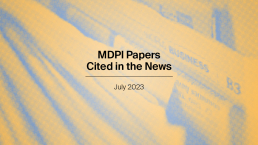 MDPI papers cited in the news July 2023